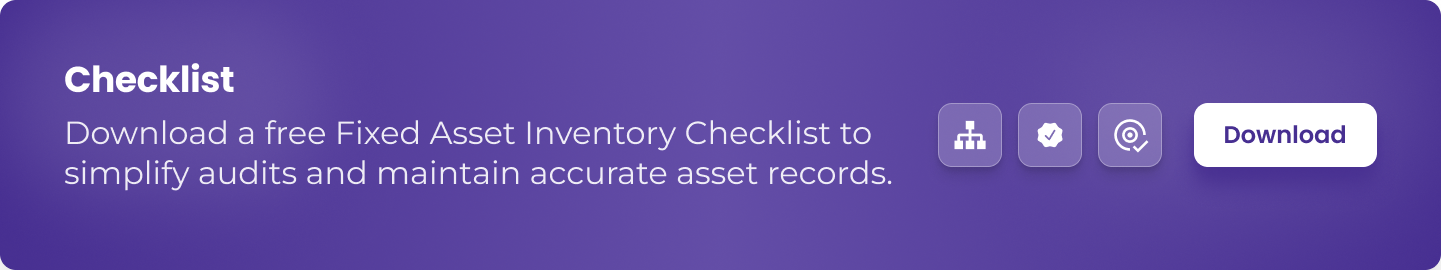 Download a free Fixed Asset Inventory Checklist
